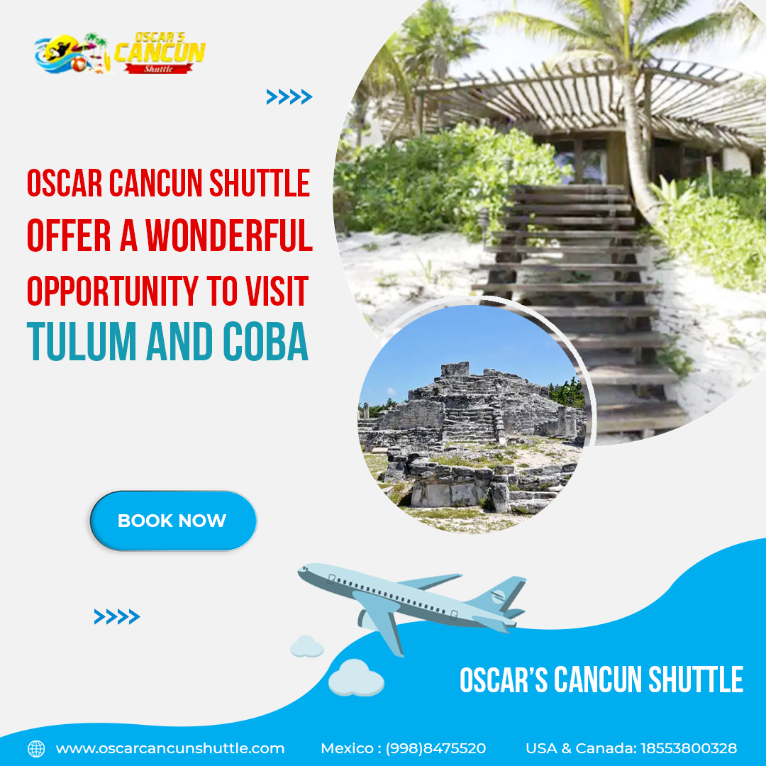 Ensure On-Time Travels With Private Transfer Cancun To Tulum During Holiday Rush!