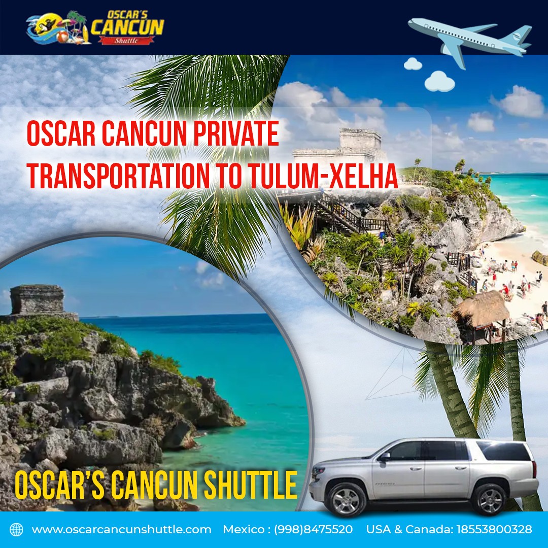 Reasons to Rely On a Shuttle Cab To Reach Tulum From Cancun