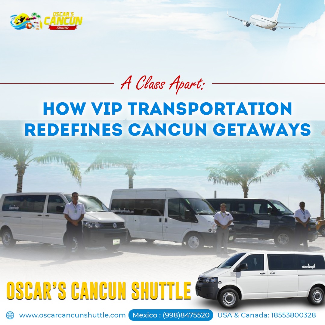 Cancun Luxury Transportation – All You Need to Know