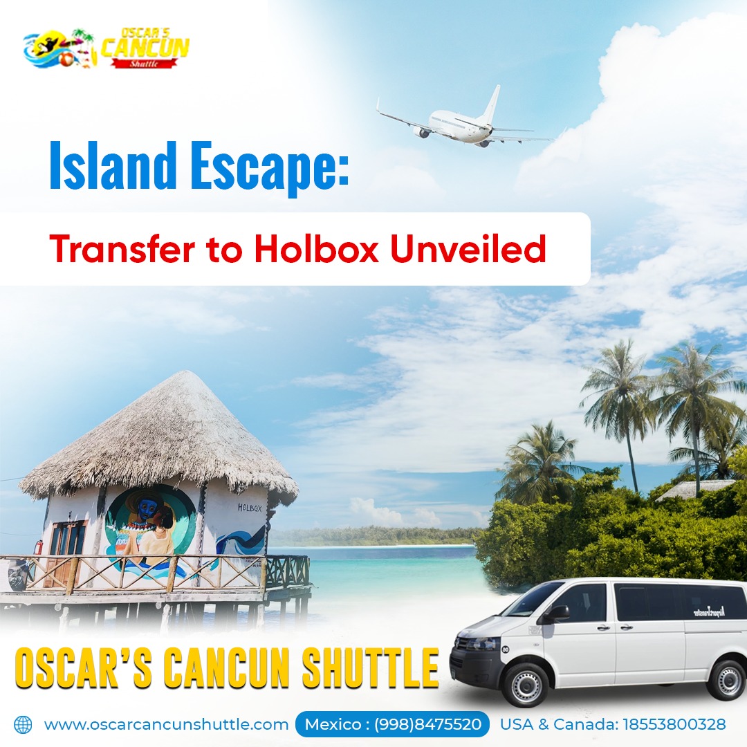 Things you can expect from a shuttle car service concerning Holbox transfers from Cancun